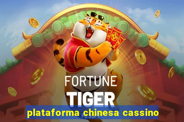 plataforma chinesa cassino